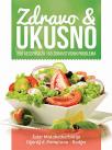 Zdravo i ukusno: 250 recepata za 150 zdravstvenih problema