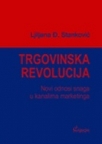 Trgovinska revolucija : novi odnosi snaga u kanalima marketinga