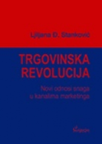 Trgovinska revolucija : novi odnosi snaga u kanalima marketinga