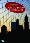 Gledaj dugo i netremice Gledaj dugo i netremice