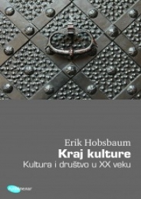 Kraj kulture: kultura i društvo u XX veku Kraj kulture: kultura i društvo u XX veku