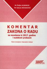 Komentar Zakona o radu sa novelama iz 2017. godine i sudskom praksom