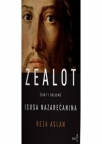 Zealot : život i vrijeme Isusa Nazarećanina