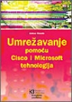 Umrezavanje pomocu Cisco i Microsoft tehnologija