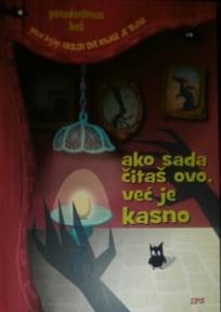 Ako sada čitaš ovo već je kasno