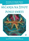 Sećanja na život posle smrti - Život između života - priče o ličnoj transformaciji