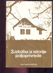 3.Izložba iz istorije poljoprivrede