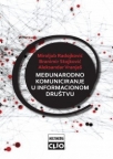 Međunarodno komuniciranje u informacionom društvu Međunarodno komuniciranje u informacionom društvu