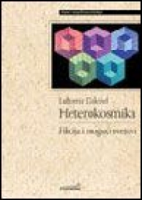 Heterokosmika - fikcija i mogući svetovi Heterokosmika - fikcija i mogući svetovi
