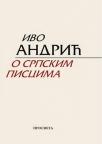 O srpskim piscima - Ivo Andrić O srpskim piscima - Ivo Andrić