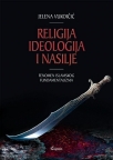 Religija, ideologija i nasije : fenomen islamskog fundamentalizma