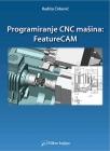 Programiranje CNC mašina: FeatureCAM Programiranje CNC mašina: FeatureCAM