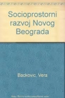 Socioprostorni razvoj Novog Beograda