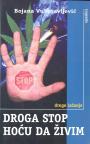 Droga stop hoću da živim