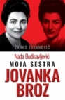 Nada Budisavljević - moja sestra Jovanka Broz