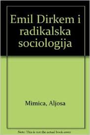 Emil Dirkem i radikalna sociologija