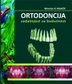Ortodoncija - sadašnjost za budućnost