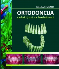 Ortodoncija - sadašnjost za budućnost Ortodoncija - sadašnjost za budućnost