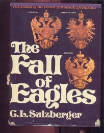 The fall of eagles -death of the great european dynasties - Romanov, Habsburg, Hohenzoller