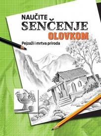 Naučite senčenje olovkom - Pejzaži i mrtva priroda