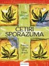 Četiri sporazuma: knjiga mudrosti starih Tolteka Četiri sporazuma: knjiga mudrosti starih Tolteka