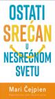 Ostati srećan u nesrećnom svetu