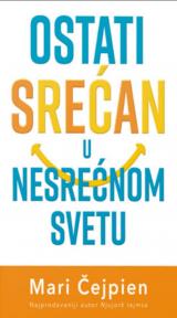 Ostati srećan u nesrećnom svetu