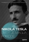 Nikola Tesla - život je magija