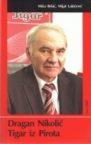 Dragan Nikolić - tigar iz Pirota Dragan Nikolić - tigar iz Pirota