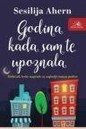 Godina kad sam te upoznala Godina kad sam te upoznala