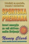 Sportska prehrana - priručnik za sportaše, trenere i rekreativce