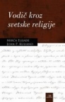 Vodič kroz svetske religije Vodič kroz svetske religije
