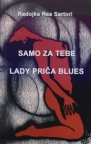 Samo za tebe Lady priča Blues