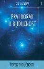 Čovek budućnosti - Prvi korak u budućnost Čovek budućnosti - Prvi korak u budućnost