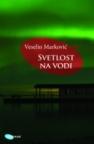 Svetlost na vodi: put na sever Svetlost na vodi: put na sever