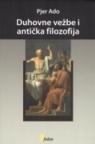 Duhovne vežbe i antička filozofija Duhovne vežbe i antička filozofija