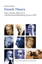 French Theory: Fuko, Derida, Delez & Co i preobražaj intelektualnog života u SAD