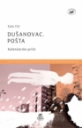 Dušanovac. Pošta : kalendarske priče : 2006-2009