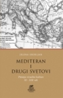 Mediteran i drugi svetovi : pitanja vizuelne kulture : XI-XIII vek