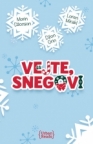 Vejte, snegovi : tri božićne ljubavne priče Vejte, snegovi : tri božićne ljubavne priče