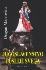 Jugoslavenstvo poslije svega