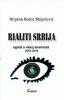 Rialiti Srbija: ogledi o našoj stvarnosti Rialiti Srbija: ogledi o našoj stvarnosti