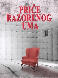 Priče razorenog uma Priče razorenog uma