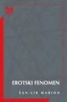 Erotski fenomen: šest meditacija