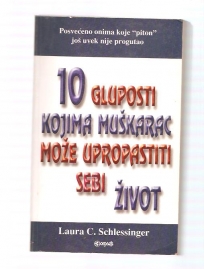 10 gluposti kojima muškarac može upropastiti sebi život 