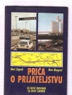 Priča o prijateljstvu Novi Zagreb Novi Beograd