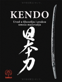 Kendo - Uvod i praksu umeća mačevanja