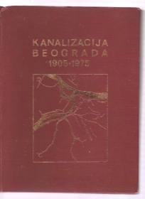 Kanalizacija Beograda 1905-1975 monografija