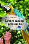 Čarobni papagaj i preostali kič Čarobni papagaj i preostali kič
