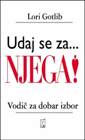 Udaj se za...njega!: Vodič za dobar izbor